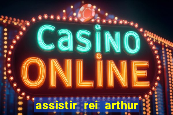 assistir rei arthur 2004 topflix